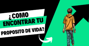 como encontrar tu propósito de vida