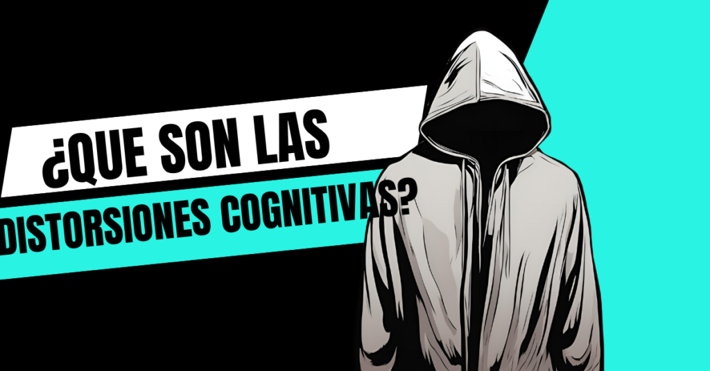 ¿Que son las distorsiones cognitivas?